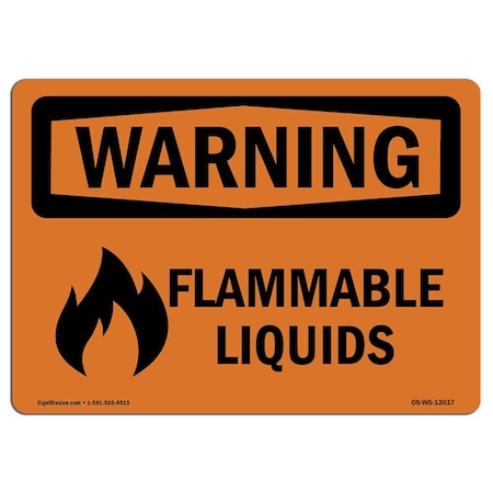 Signmission OSHA Warning Sign, 7" H, 10" W, Rigid Plastic, Flammable Liquids, Landscape, WS-P-L-12617 OS-WS-P-710-L-12617